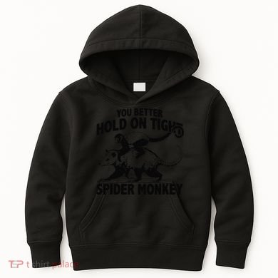 You Better Hold On Tight Spider Monkey Kids Hoodie