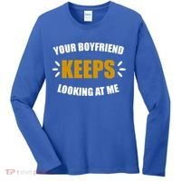 Your Boyfriend Keeps Looking At Me Women's Long Sleeve Shirt thumb 0