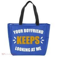 Your Boyfriend Keeps Looking At Me Tote Bag thumb 0