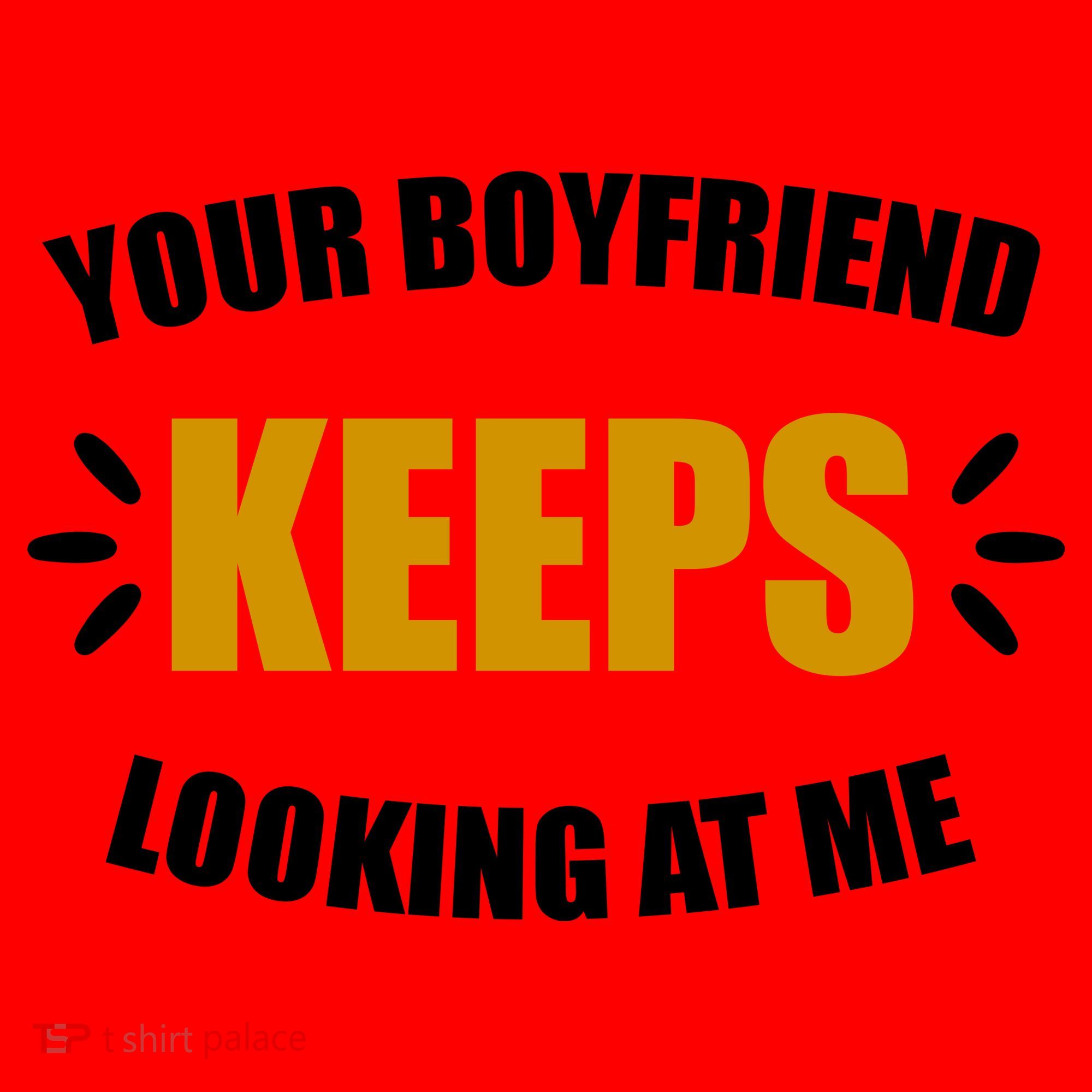 Your Boyfriend Keeps Looking At Me Santa Hat