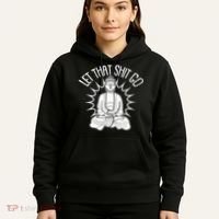 Yoga Buddha Let That Shit Go Hoodie thumb 5