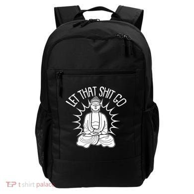 Yoga Buddha Let That Shit Go Backpack