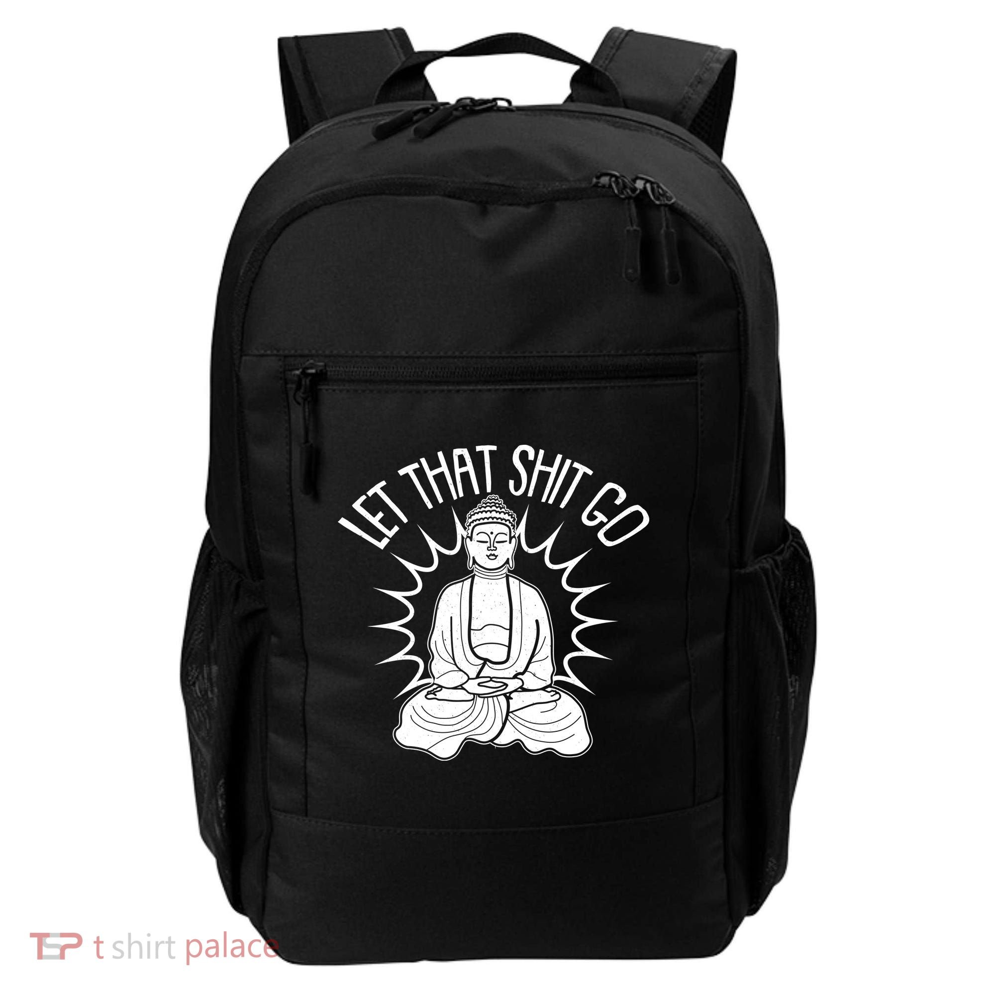 Yoga Buddha Let That Shit Go Backpack