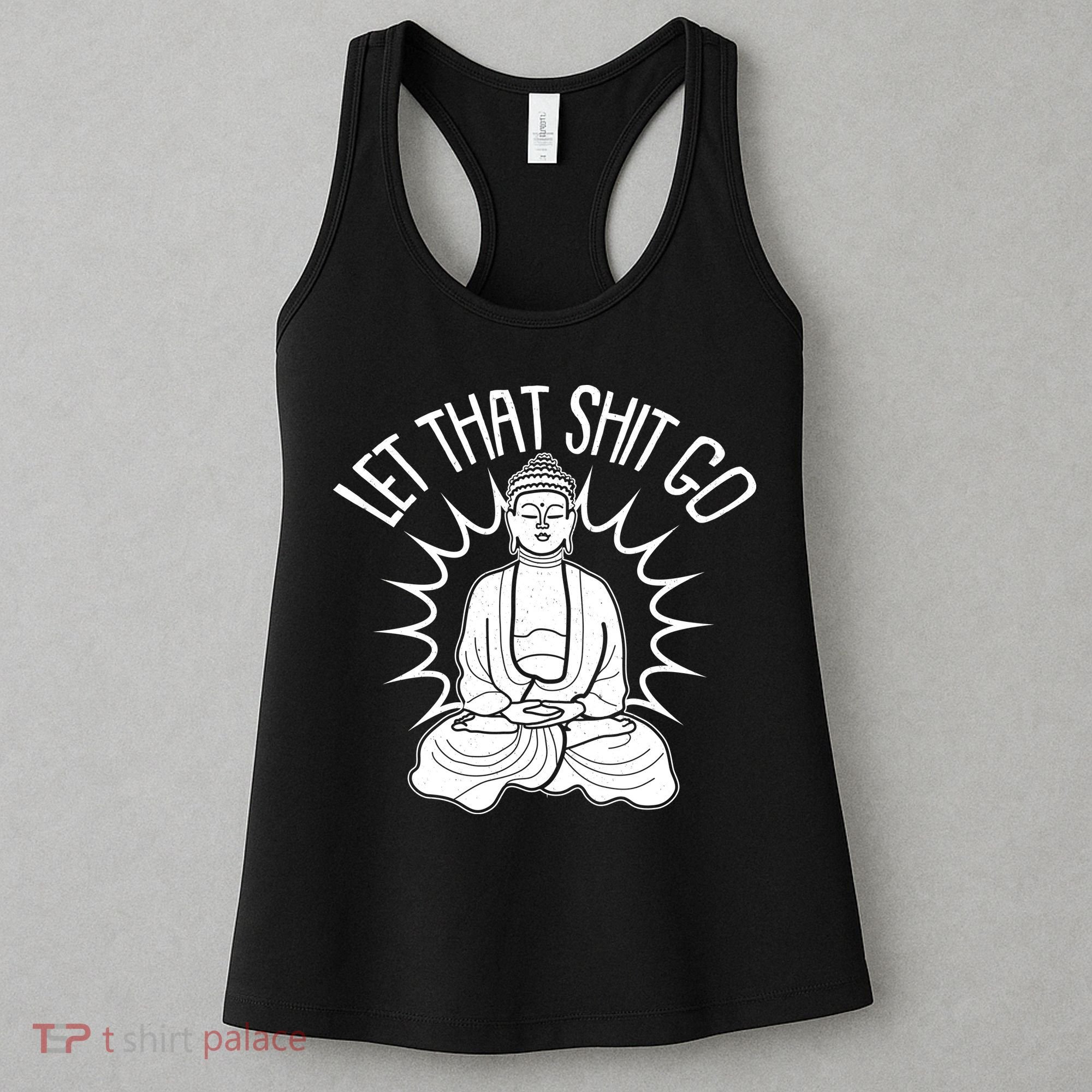 Yoga Buddha Let That Shit Go Women's Tank Top