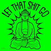 Yoga Buddha Let That Shit Go Long Sleeve Shirt thumb 2