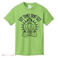 Yoga Buddha Let That Shit Go Kids T-Shirt thumb 0