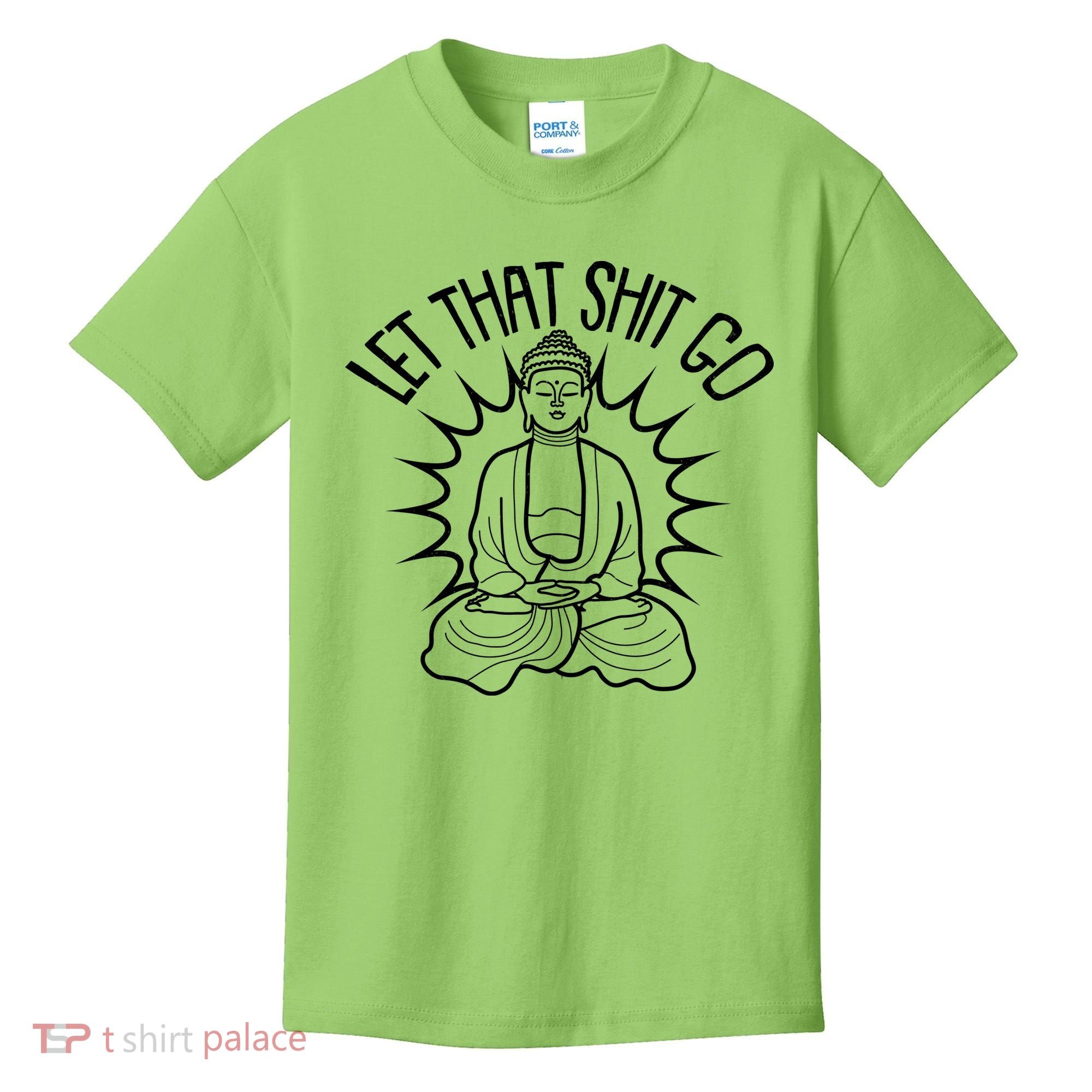 Yoga Buddha Let That Shit Go Kids T-Shirt