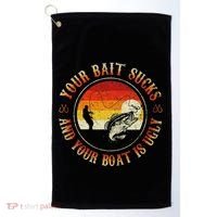 Your Bait Sucks And Your Boat Is Ugly Fishing Golf Towel thumb 0