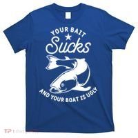 Your Bait Sucks And Your Boat Is Ugly Cool Gift T-Shirt thumb 0