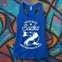 Your Bait Sucks And Your Boat Is Ugly Cool Gift Women's Tank Top thumb 3