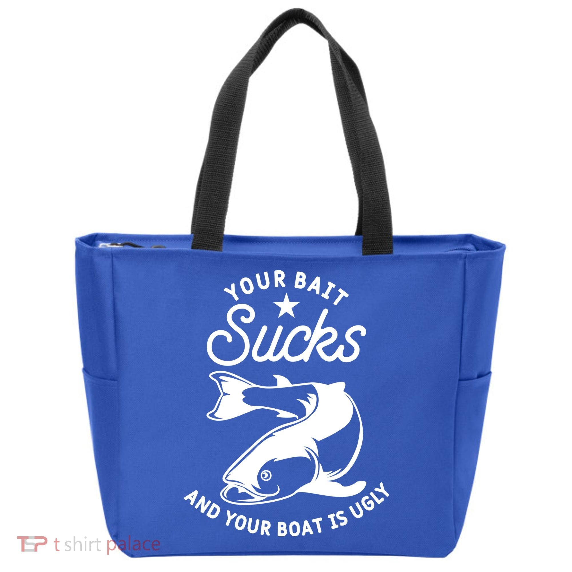 Your Bait Sucks And Your Boat Is Ugly Cool Gift Tote Bag