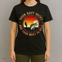 Your Bait Sucks And Your Boat Is Ugly Fishing T-Shirt thumb 4