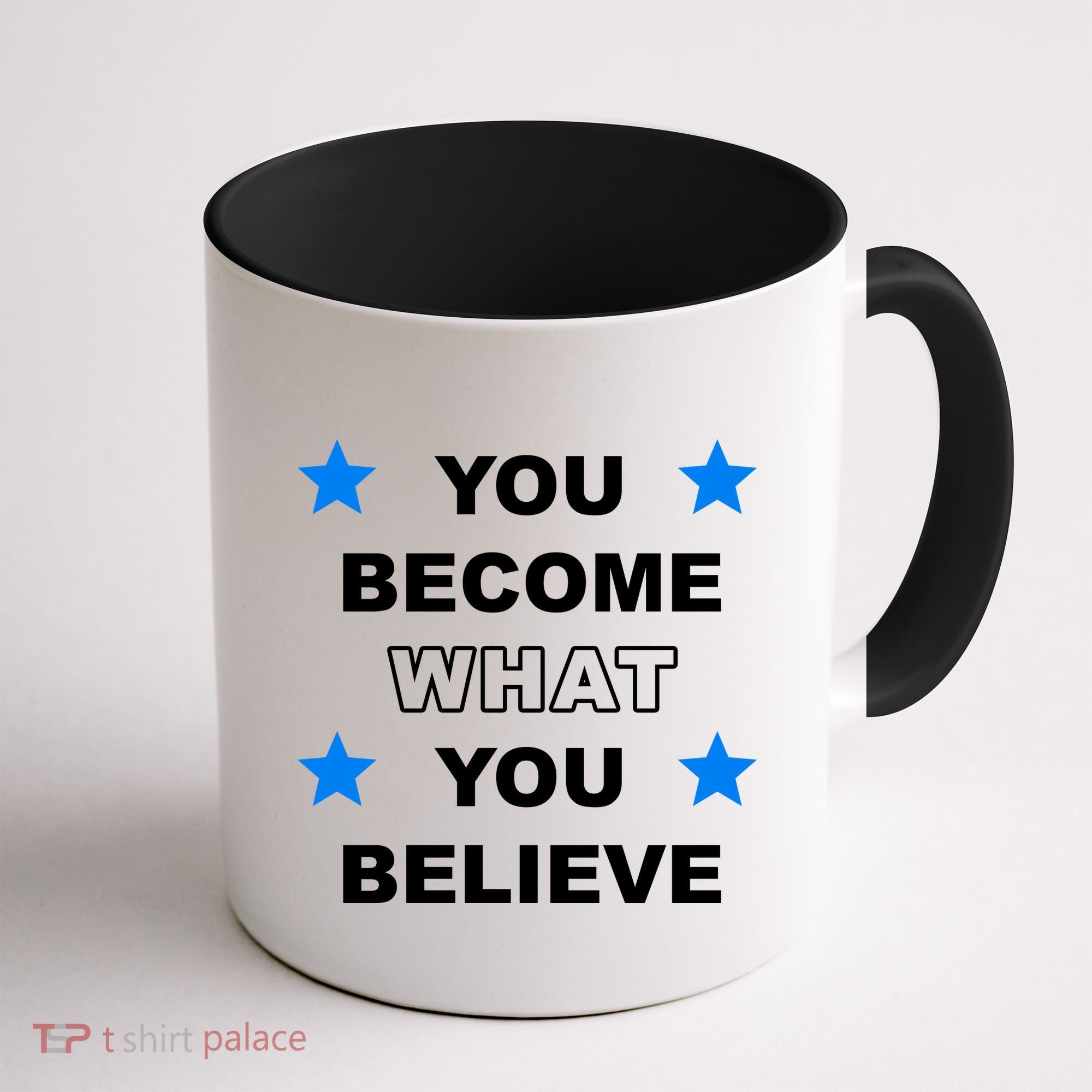 You Become What You Believe Coffee Mug