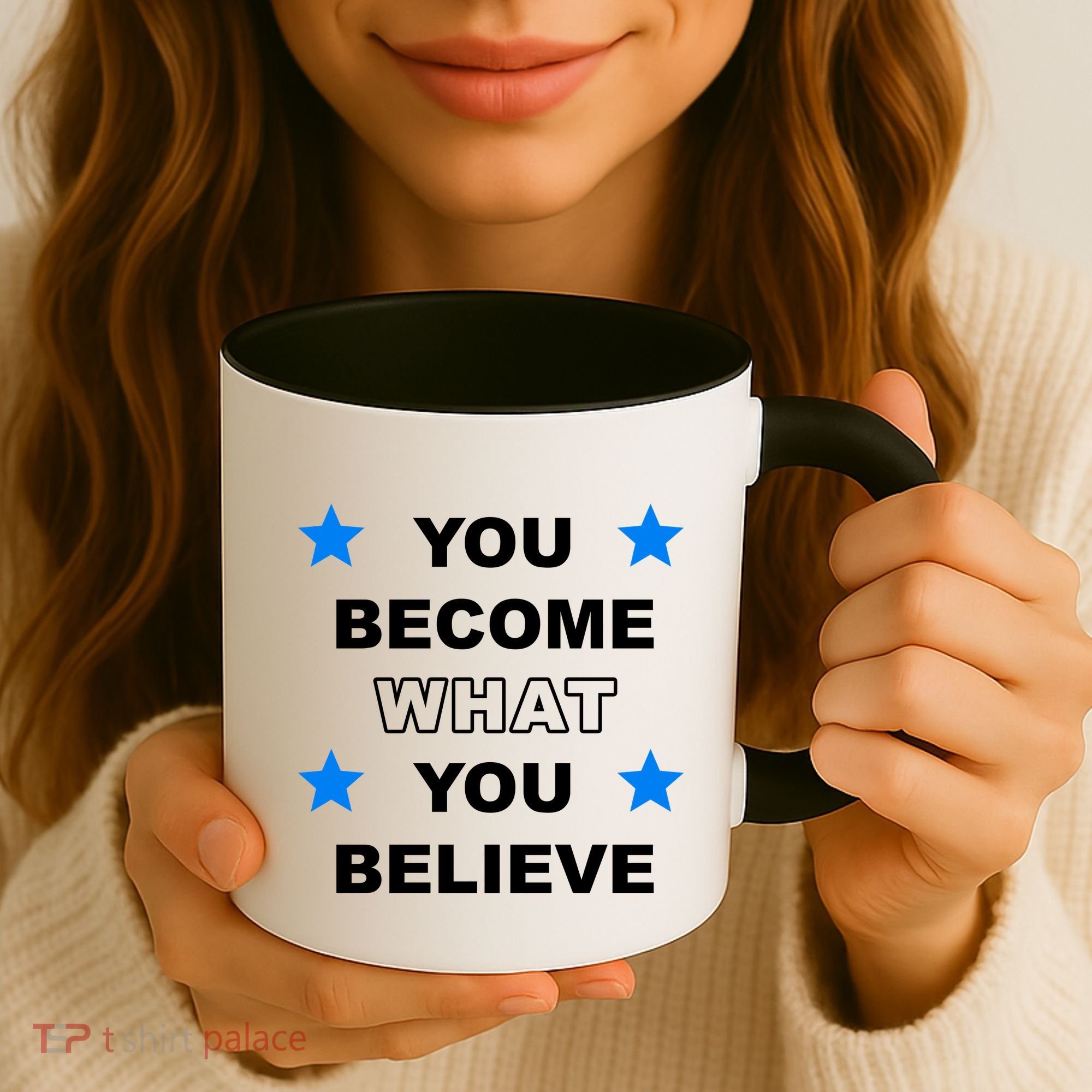 You Become What You Believe Coffee Mug