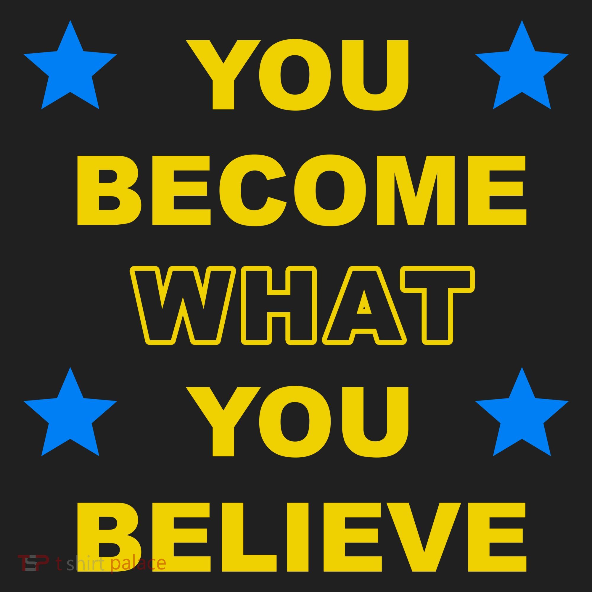 You Become What You Believe Tumbler