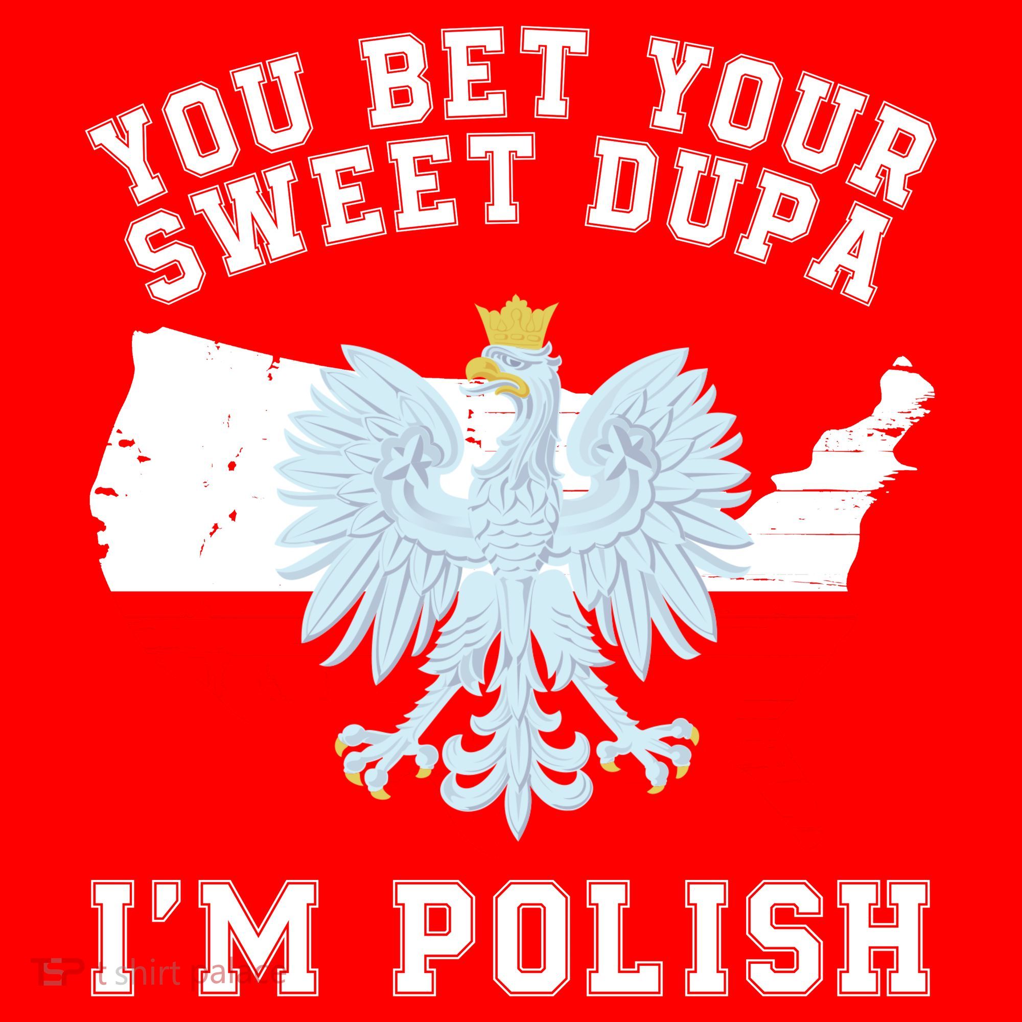 You Bet Your Sweet Dupa IM Polish Polska Polish Tradition Funny Polish Saying Hoodie