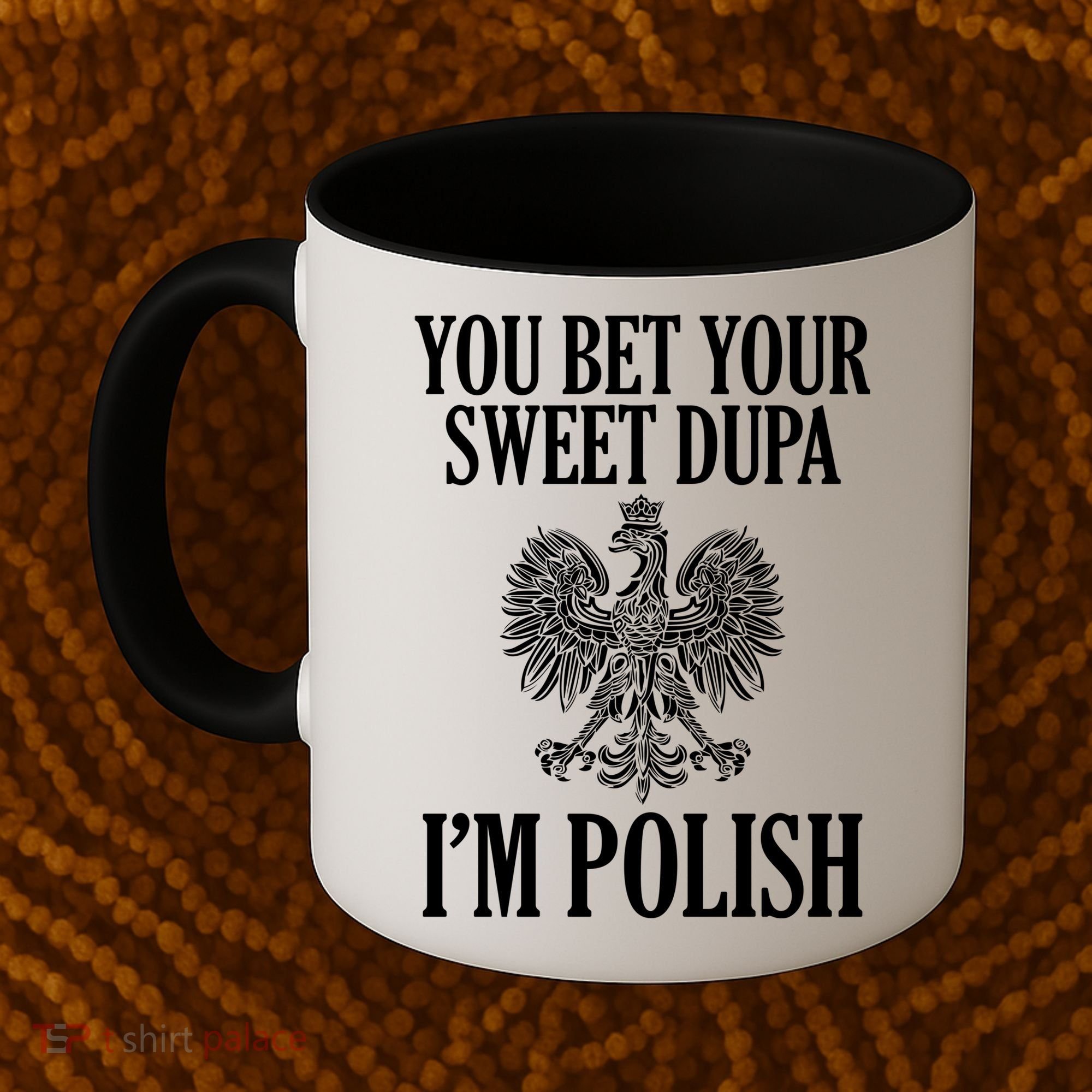 You Bet Your Sweet Dupa Im Polish Pride Eagle Gift Coffee Mug