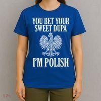 You Bet Your Sweet Dupa Im Polish Pride Eagle Gift T-Shirt thumb 4