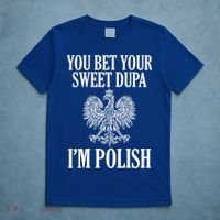 You Bet Your Sweet Dupa Im Polish Pride Eagle Gift T-Shirt thumb 5