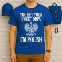 You Bet Your Sweet Dupa Im Polish Pride Eagle Gift T-Shirt thumb 6