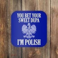 You Bet Your Sweet Dupa Im Polish Pride Eagle Gift Coaster thumb 0