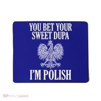 You Bet Your Sweet Dupa Im Polish Pride Eagle Gift Mousepad thumb 0
