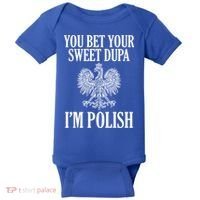 You Bet Your Sweet Dupa Im Polish Pride Eagle Gift Baby Bodysuit thumb 0