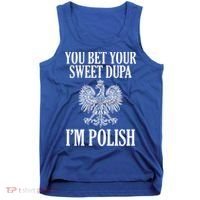 You Bet Your Sweet Dupa Im Polish Pride Eagle Gift Tank Top thumb 0