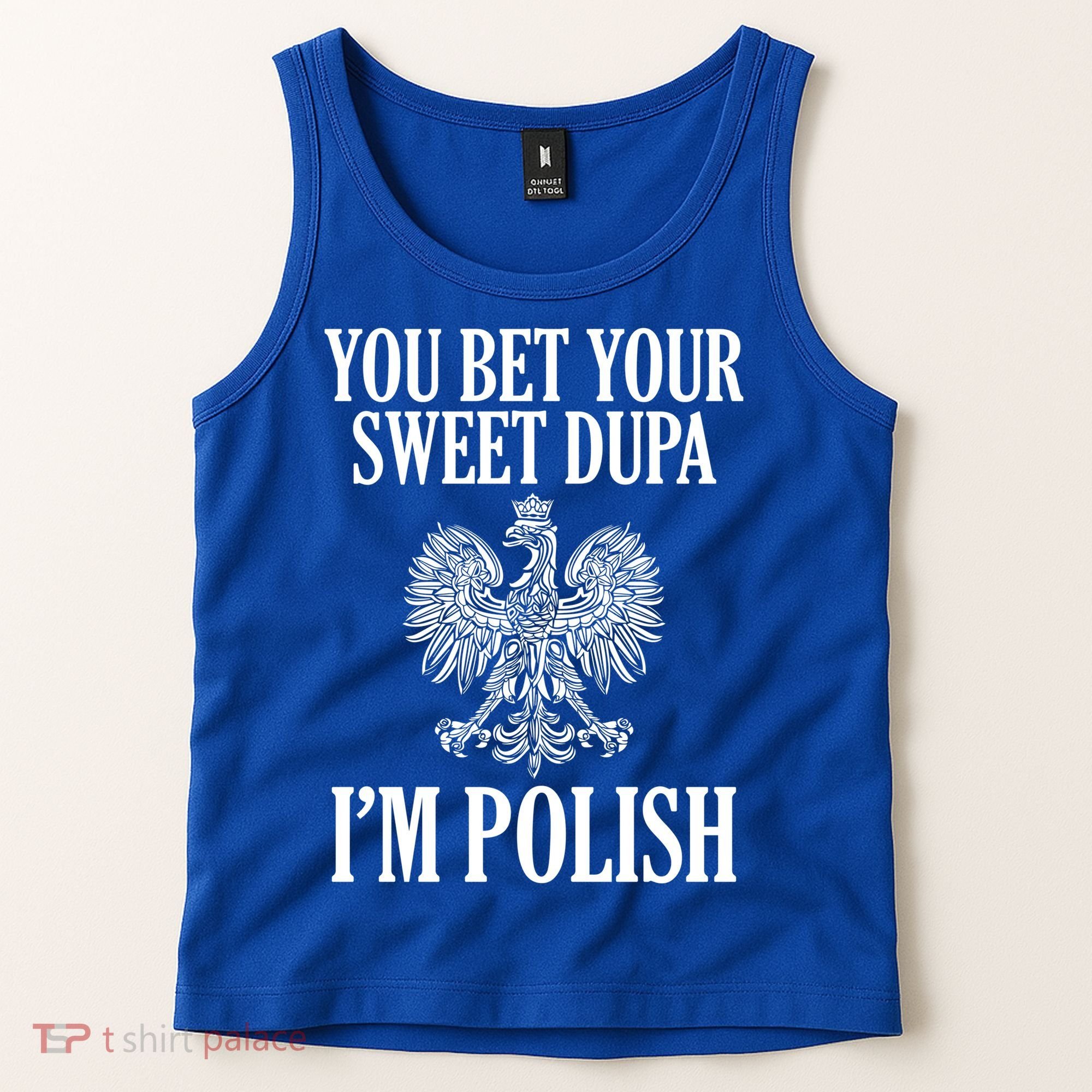 You Bet Your Sweet Dupa Im Polish Pride Eagle Gift Tank Top