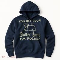 You Bet Your Butter Lamb I'm Polish Animals Hoodie thumb 0