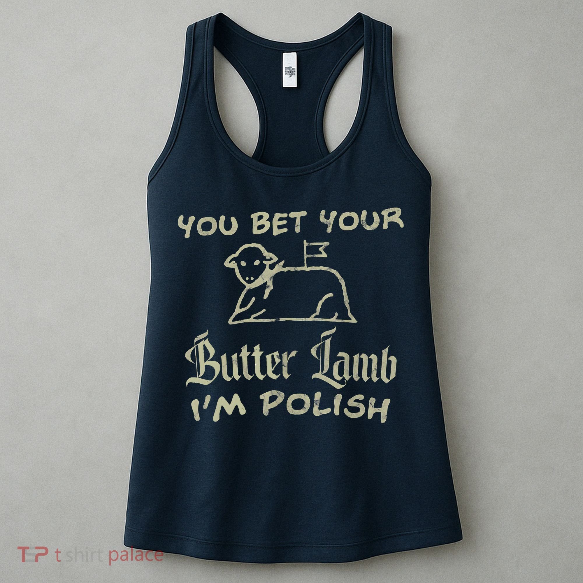 You Bet Your Butter Lamb I'm Polish Animals Women's Tank Top