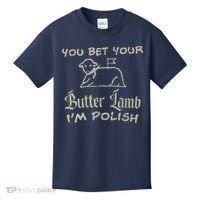 You Bet Your Butter Lamb I'm Polish Animals Kids T-Shirt thumb 0