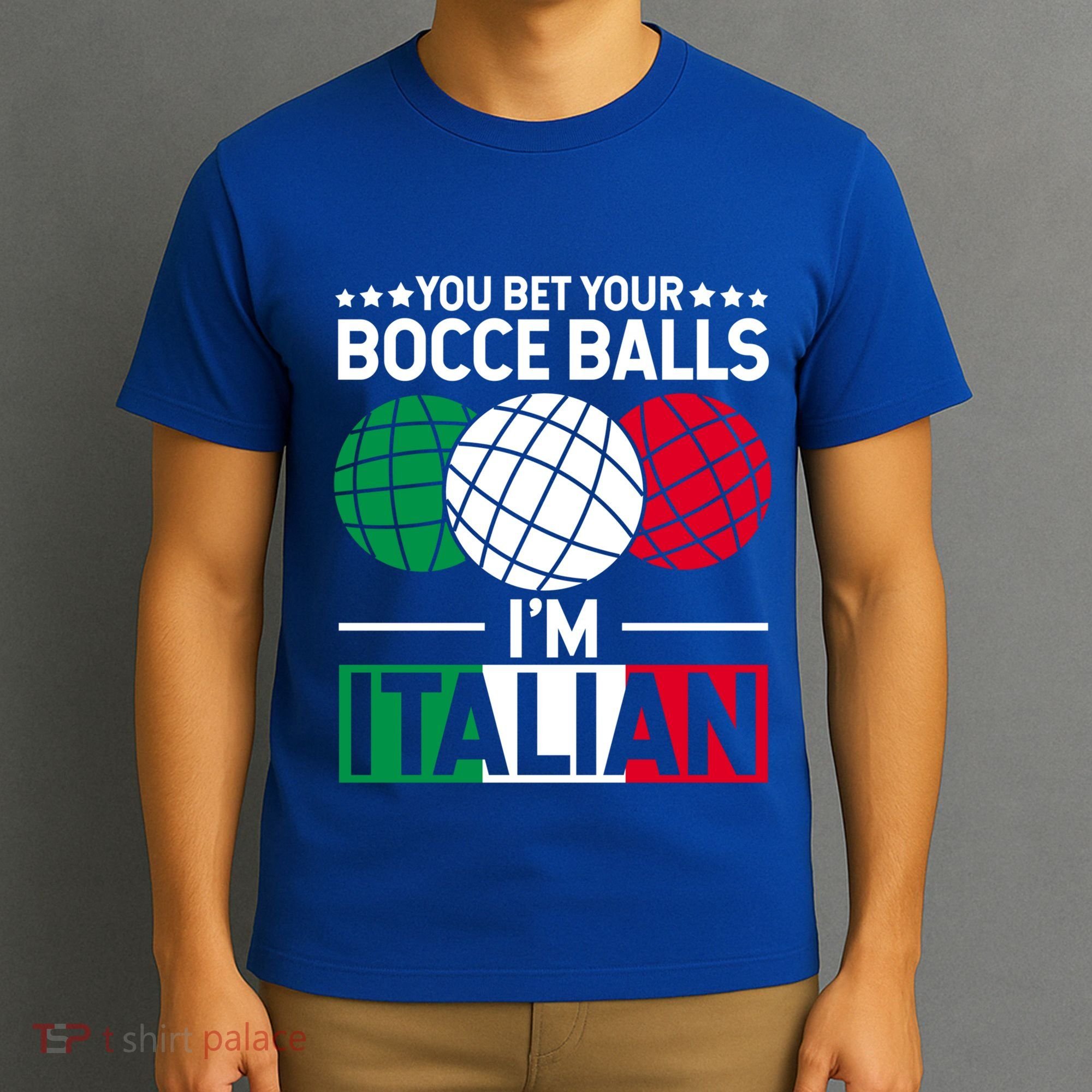 You Bet Your Bocce Balls IM Italian Funny Gift Italian Gift T-Shirt