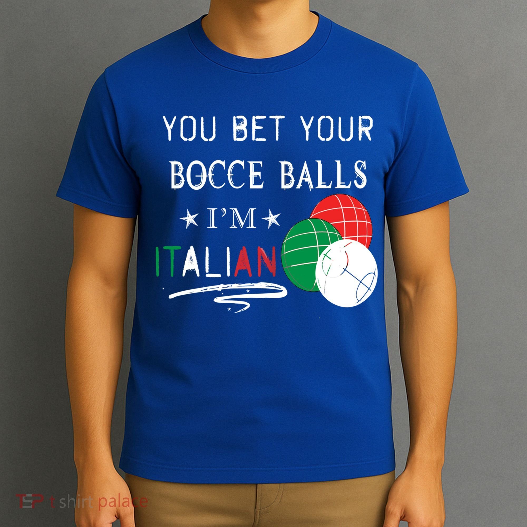 You Bet Your Bocce Balls IM Italian Gift T-Shirt