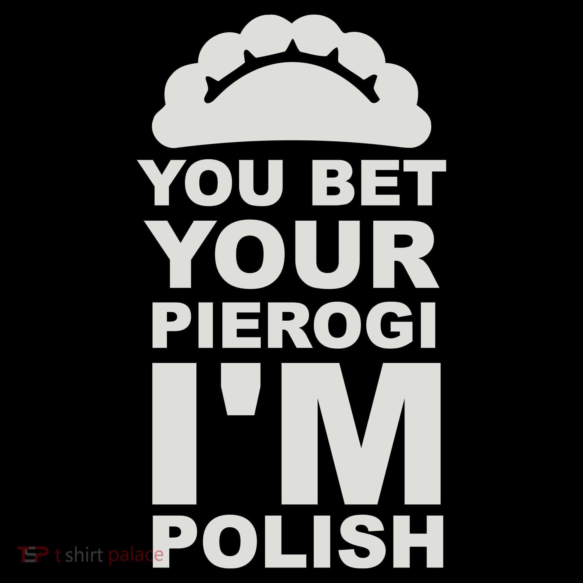 Yout Bet Your Pierogi I'm Polish Coffee Mug