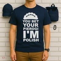 Yout Bet Your Pierogi I'm Polish T-Shirt thumb 6