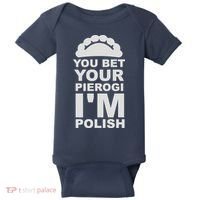 Yout Bet Your Pierogi I'm Polish Baby Bodysuit thumb 0