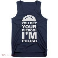 Yout Bet Your Pierogi I'm Polish Tank Top thumb 0