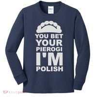 Yout Bet Your Pierogi I'm Polish Kids Long Sleeve Shirt thumb 0