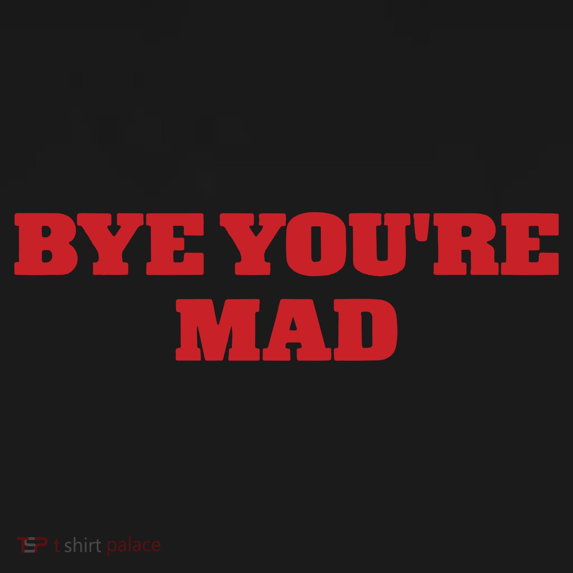 Yeahcolin Bye Youre Mad Tote Bag