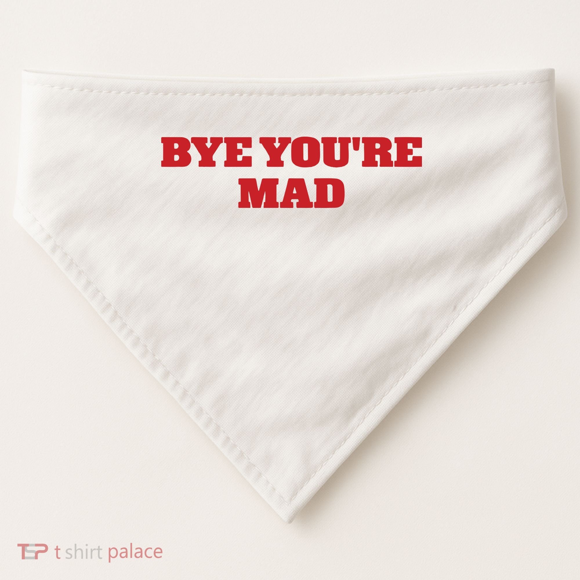 Yeahcolin Bye Youre Mad USA-Made Doggie Bandana