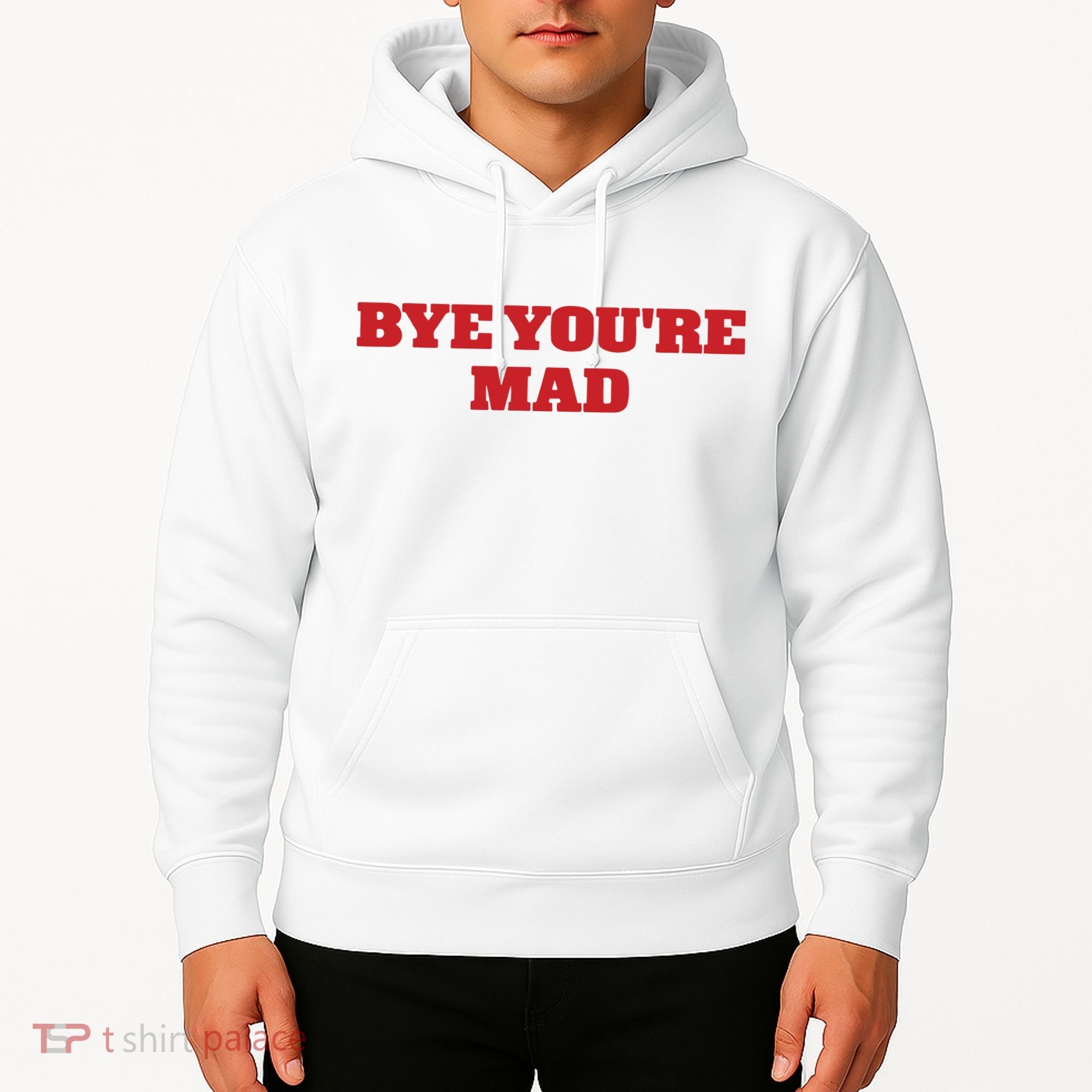 Yeahcolin Bye Youre Mad Hoodie