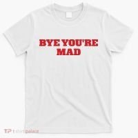 Yeahcolin Bye Youre Mad T-Shirt thumb 0