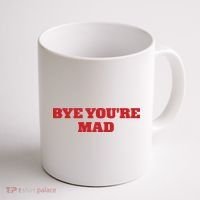 Yeahcolin Bye Youre Mad Coffee Mug thumb 1