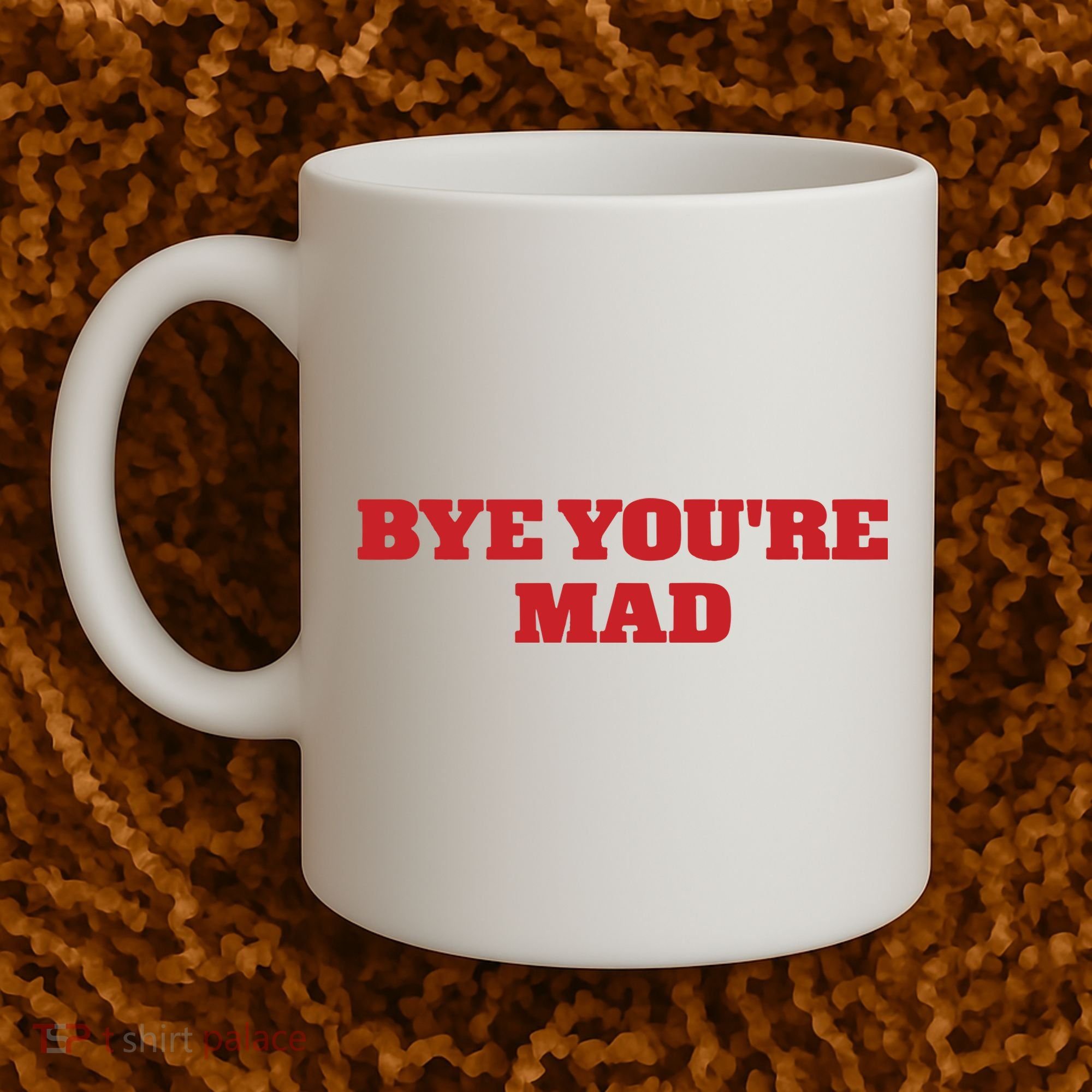 Yeahcolin Bye Youre Mad Coffee Mug