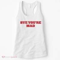 Yeahcolin Bye Youre Mad Women's Tank Top thumb 0