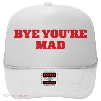 Yeahcolin Bye Youre Mad Hat