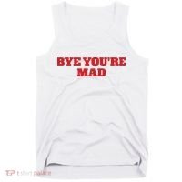 Yeahcolin Bye Youre Mad Tank Top thumb 0