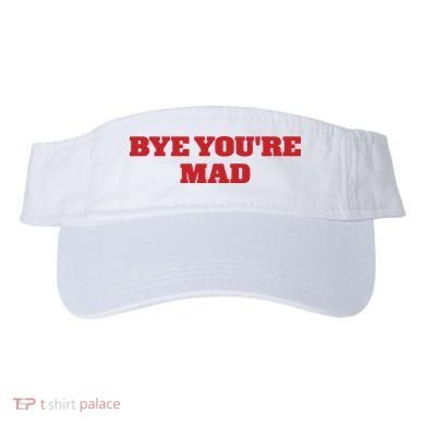 Yeahcolin Bye Youre Mad Visor