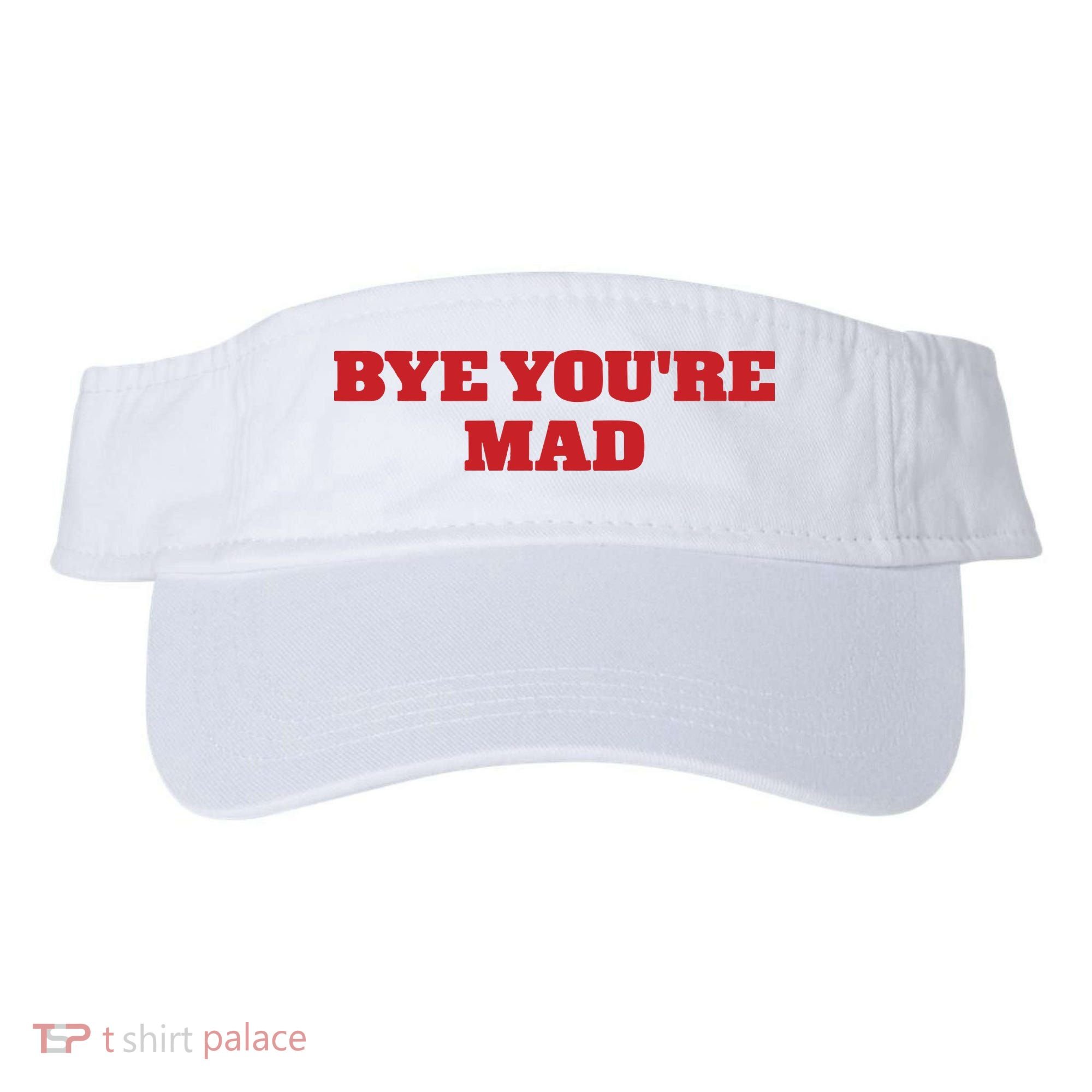 Yeahcolin Bye Youre Mad Visor